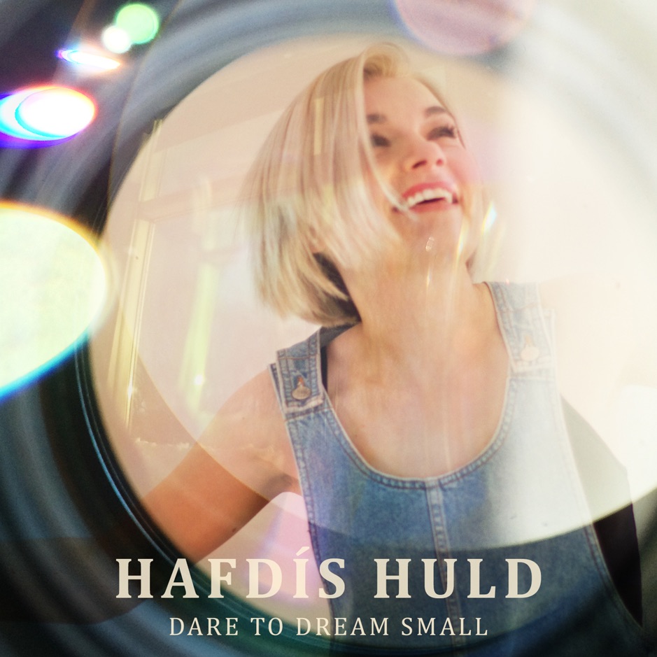 Hafdis Huld - Dare To Dream Small